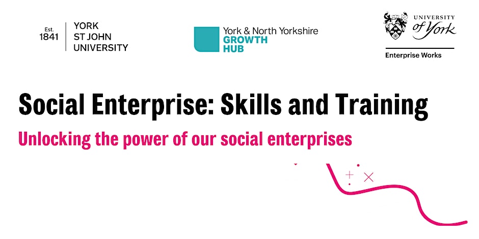 Navigating Social Investment: Risks and Benefits with partners York St John University, University of York and York & North Yorkshire Growth Hub